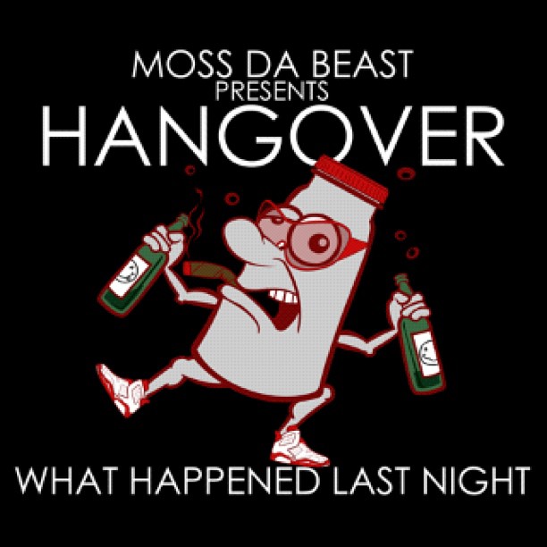 Moss Da Beast - Hangover (Dirty)