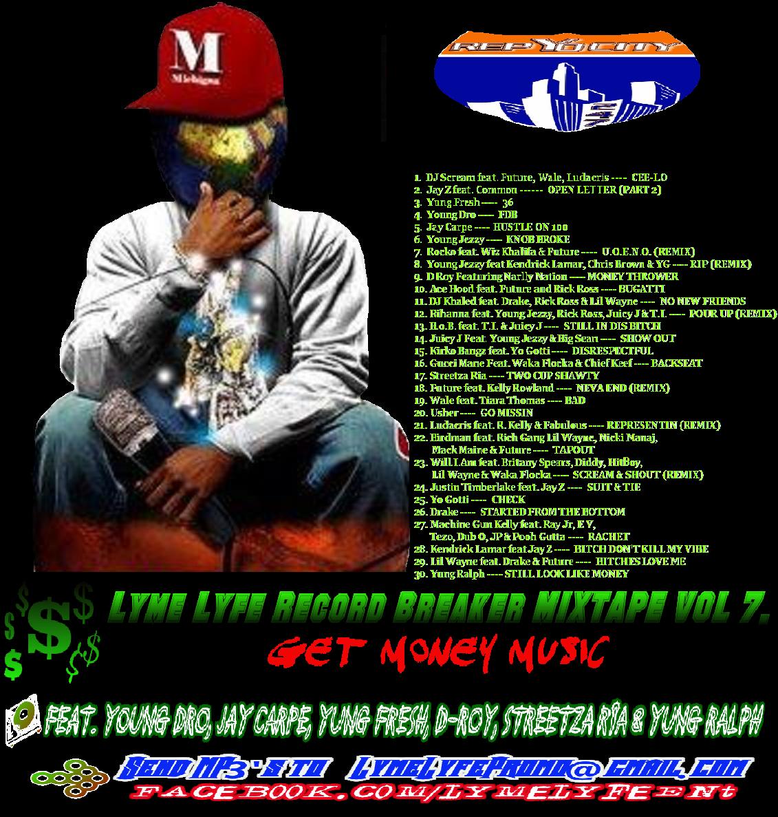 Get MONEY Music- Lyme Lyfe Record Breaker Mixtape Vol 7