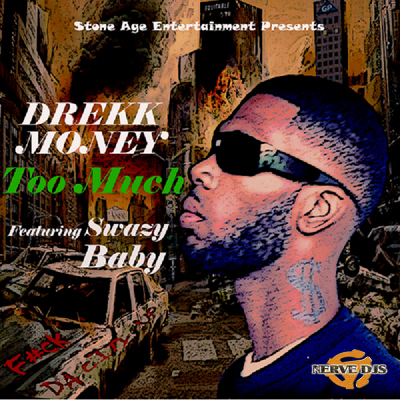 Drekk Money Feat. Swazy Baby - Too Much (Dirty)