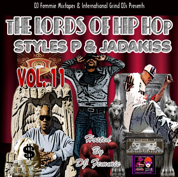 DJ FEMMIE PRESENTS THE LORDS OF HIP HOP VOL. 13  FEAT. STYLES P & JADAKISS