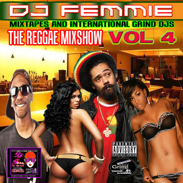 Dj Femmie Presents The Reggae Mix Show Vol. 4