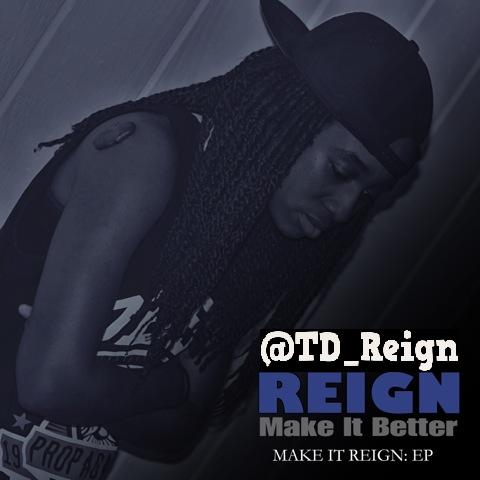 THE MAKE IT REIGN - EP