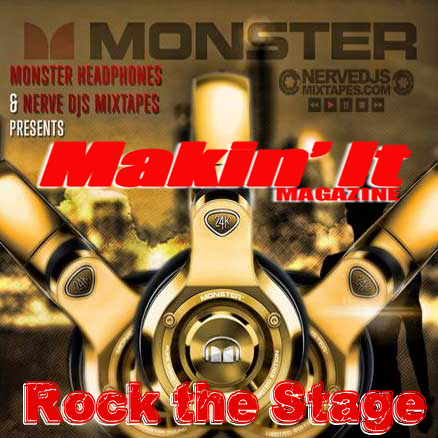 Makin' It Magazine's ROCK THE STAGE