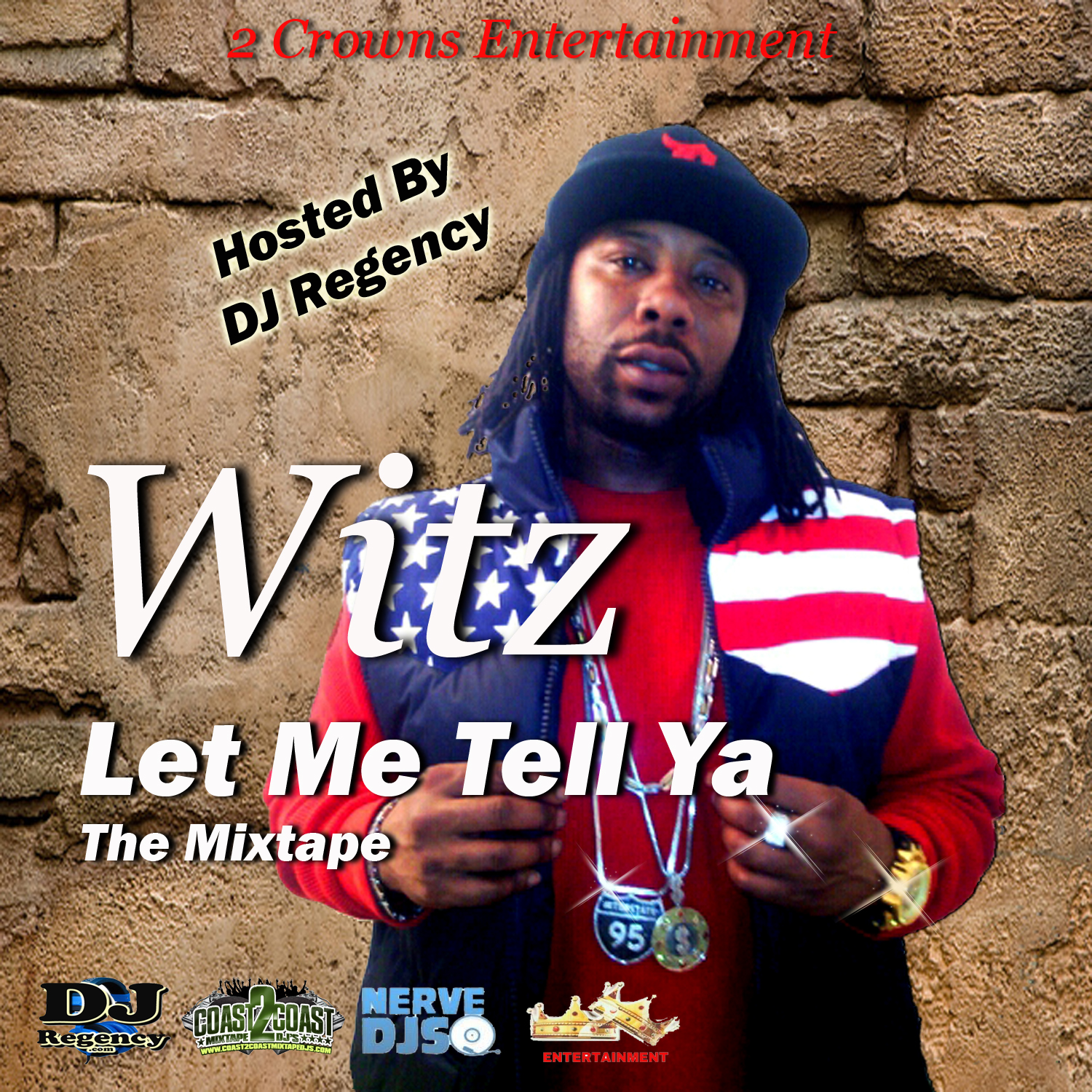 DJ Regency Presents   Witz...Let Me Tell Ya (2014 Mixtape)