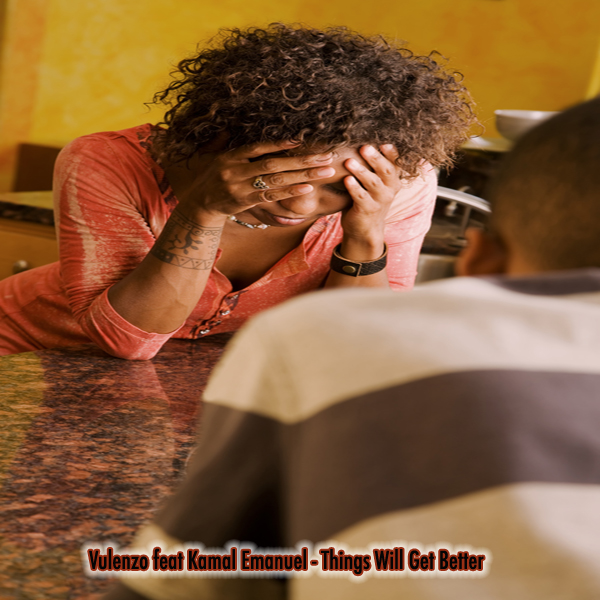 Vulenzo feat Kamal Emanuel - Things Will Get Better
