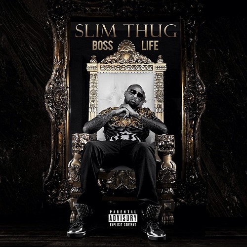 Slim Thug- Boss Life