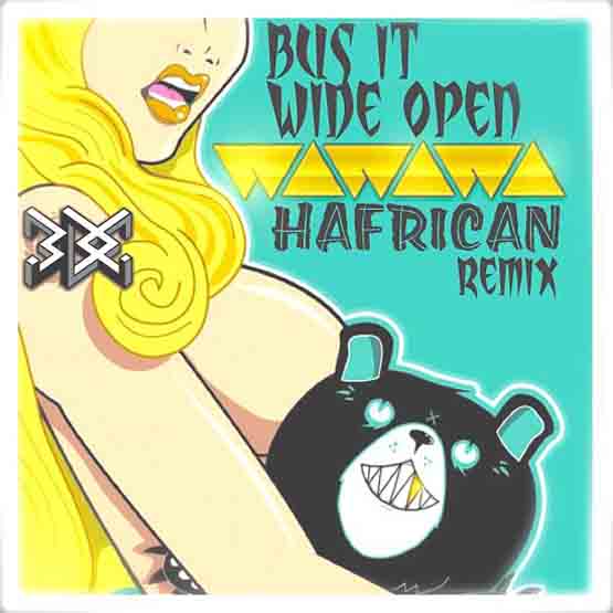 Bus It Wide Open ( Remix )