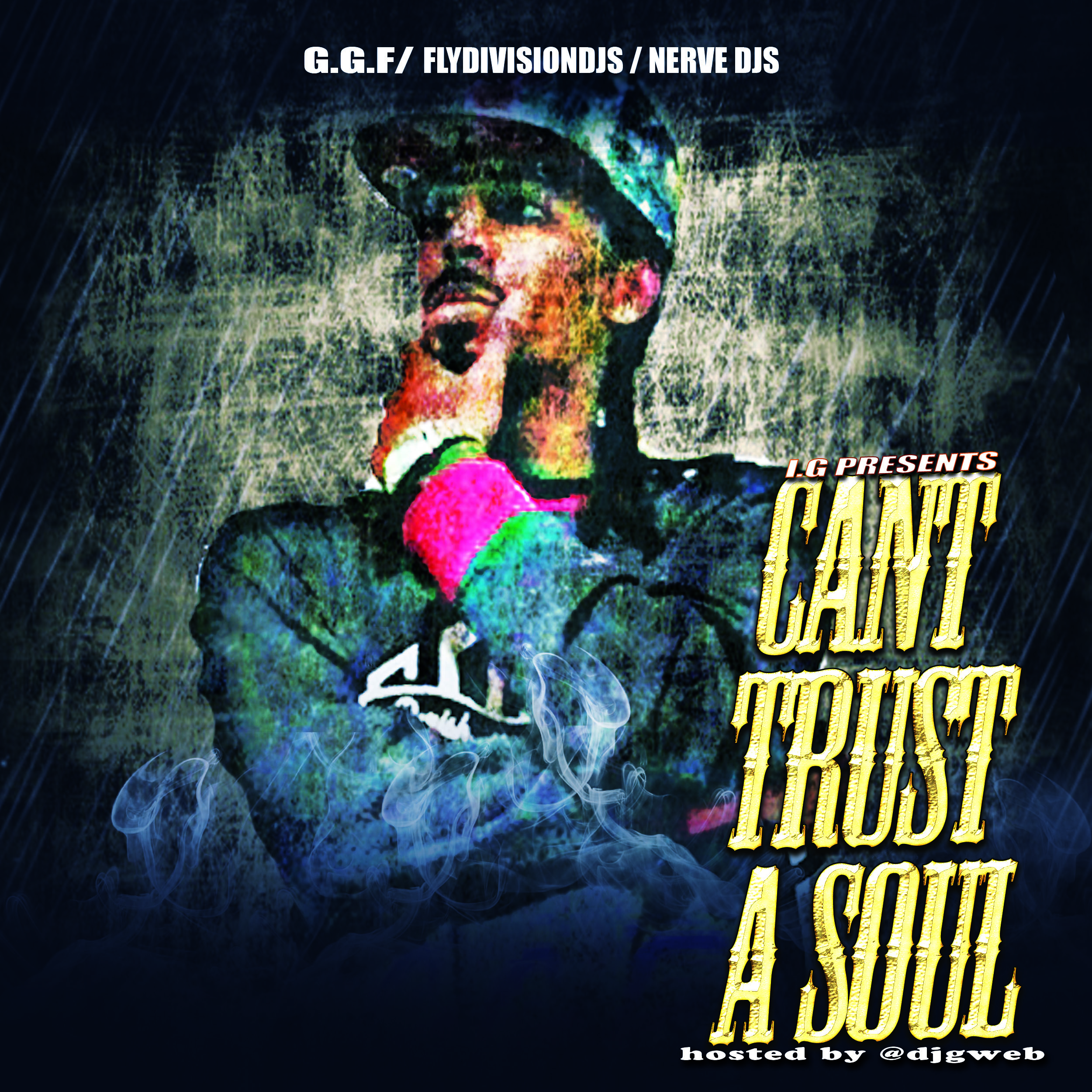 I.G CANT TRUST A SOUL HOSTED BY DJGWEB