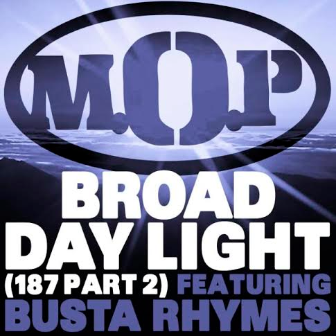 M.O.P. Ft. Busta Rhymes - Broad Daylight (Nerve Pak)