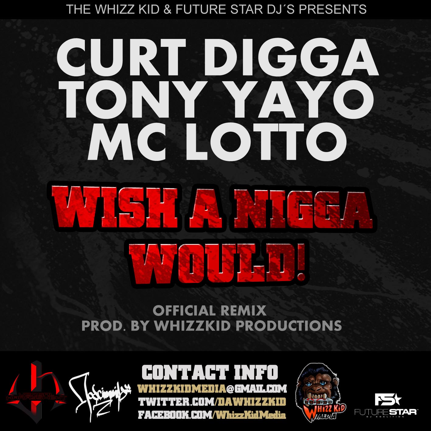 Curt Digga, Tony Yayo, MC Lotto - Wish a Nigga would (WhizzKid Productions Remix)