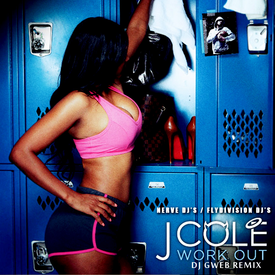 j cole workout DJGWEB REMIX