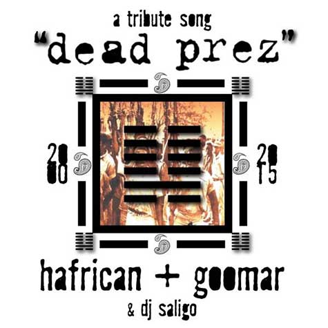 "Dead Prez" ( a Tribute song )
