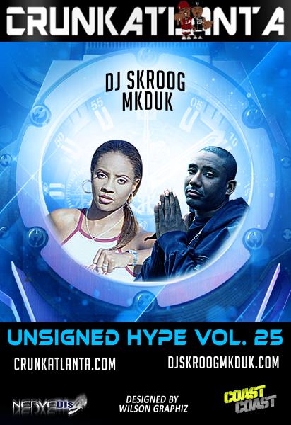 DJ Skroog Mkduk Unsigned Hype Vol 25 (Crunk Atlanta Magazine Edition)