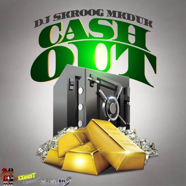 DJ Skroog Mkduk - Cash Out