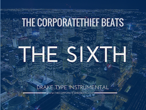 The Sixth {Drake Type Beat}