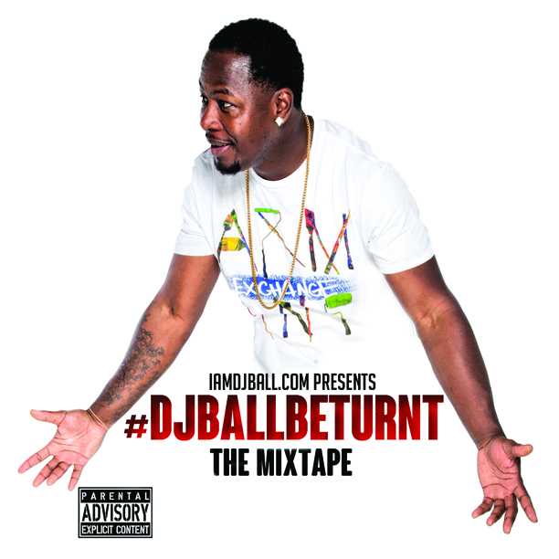 #DJBallBeTurnt 