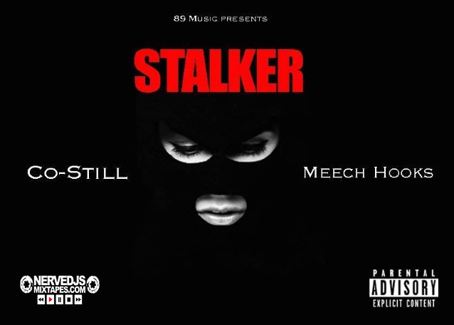 Co-Still Ft. Meech Hooks - Stalker 