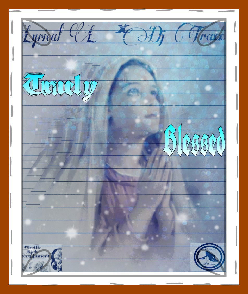 Truely Blessed Ft DJ Traxx & Tyrese