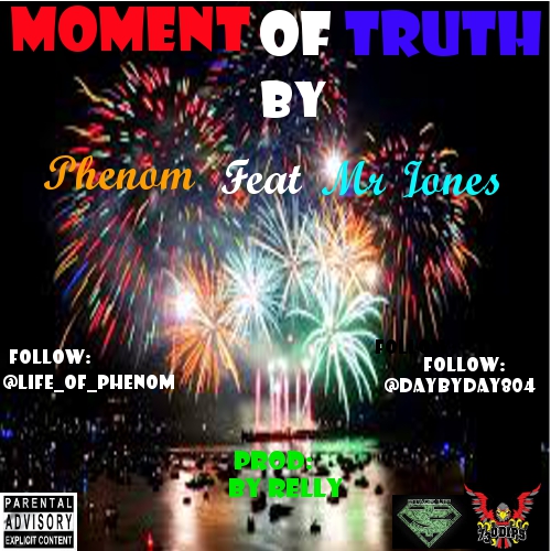 Moment Of Truth Feat Mr Jones Prod By Relly