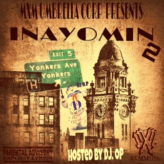 INAYOMIN 2  HOSTED BY DJ OP. STYLES P & JADAKISS