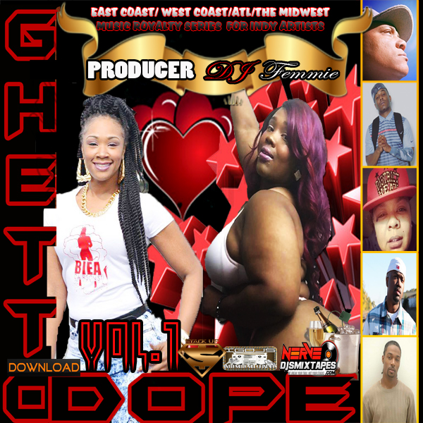 Producer DJ Femmie Presents GHETTO DOPE VOL. 1