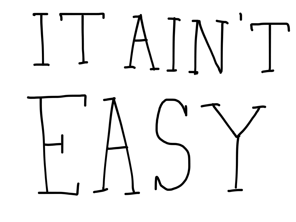 It Ain't Easy Prod By Lil Garbage