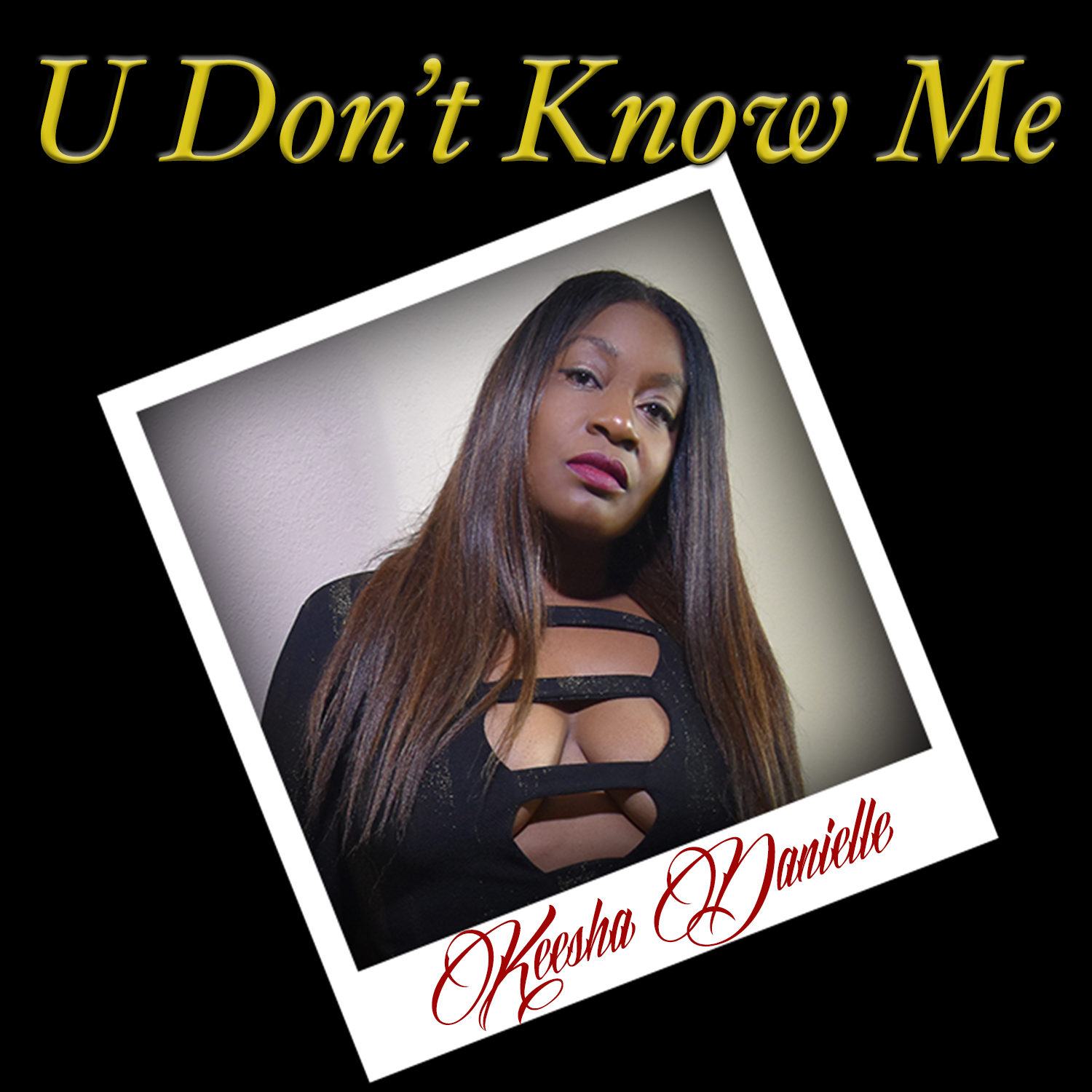 U Don't Know Me