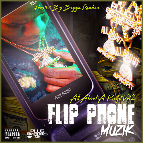 All About Profit Vol.2  Flip Phone Muzik  hosted by Bigga Rankin