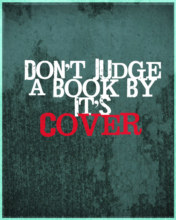 Don't Judge A Book By It's Cover