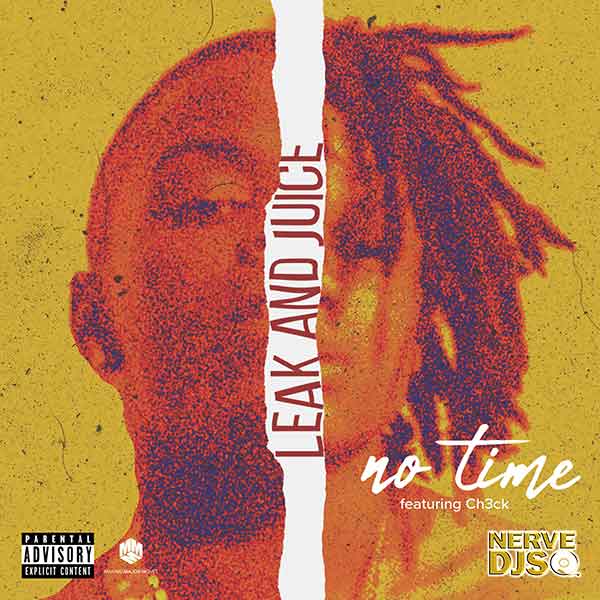 Leak and Juice - No Time (feat. Ch3ck) [DJ PACK]