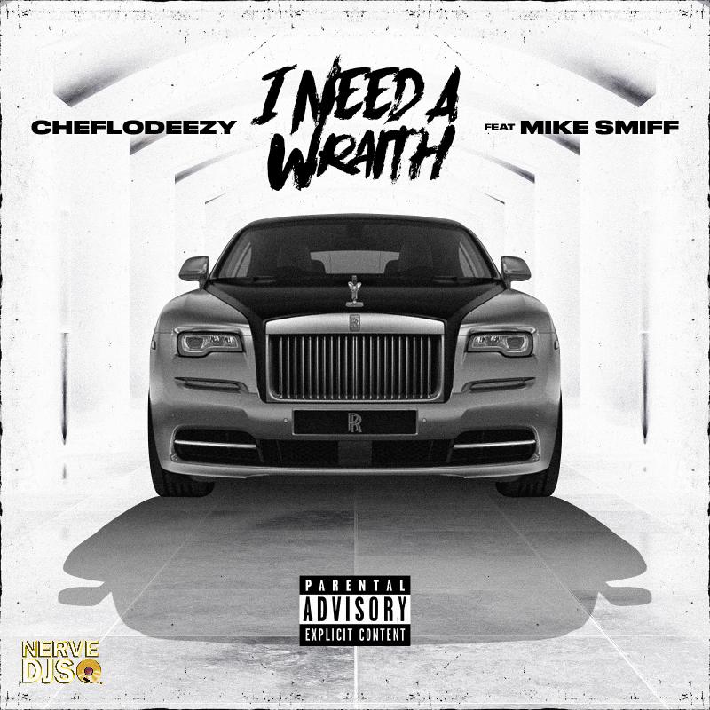 I Need A Wraith (ft. Mike Smiff) (Explicit)