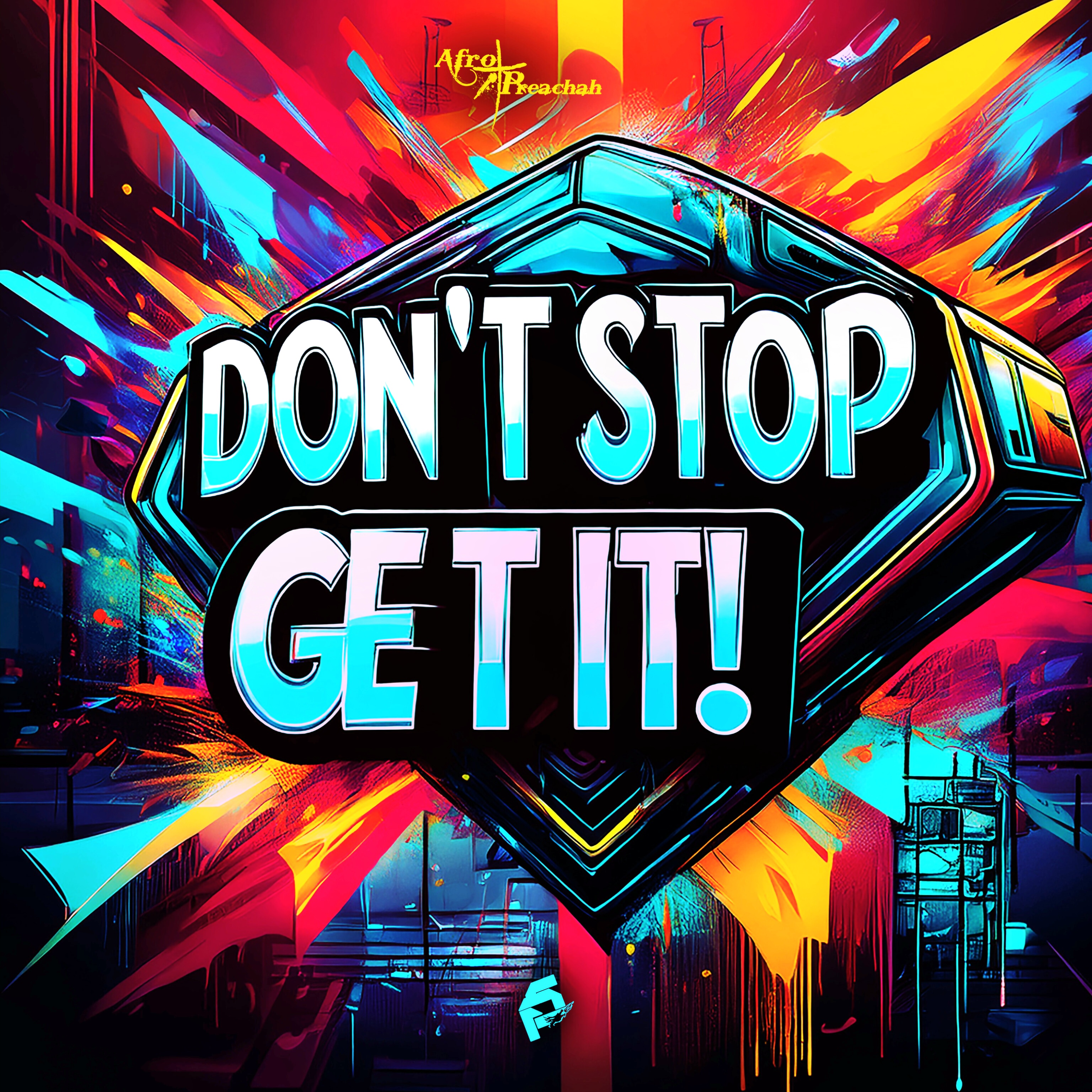 Don't Stop Get It!