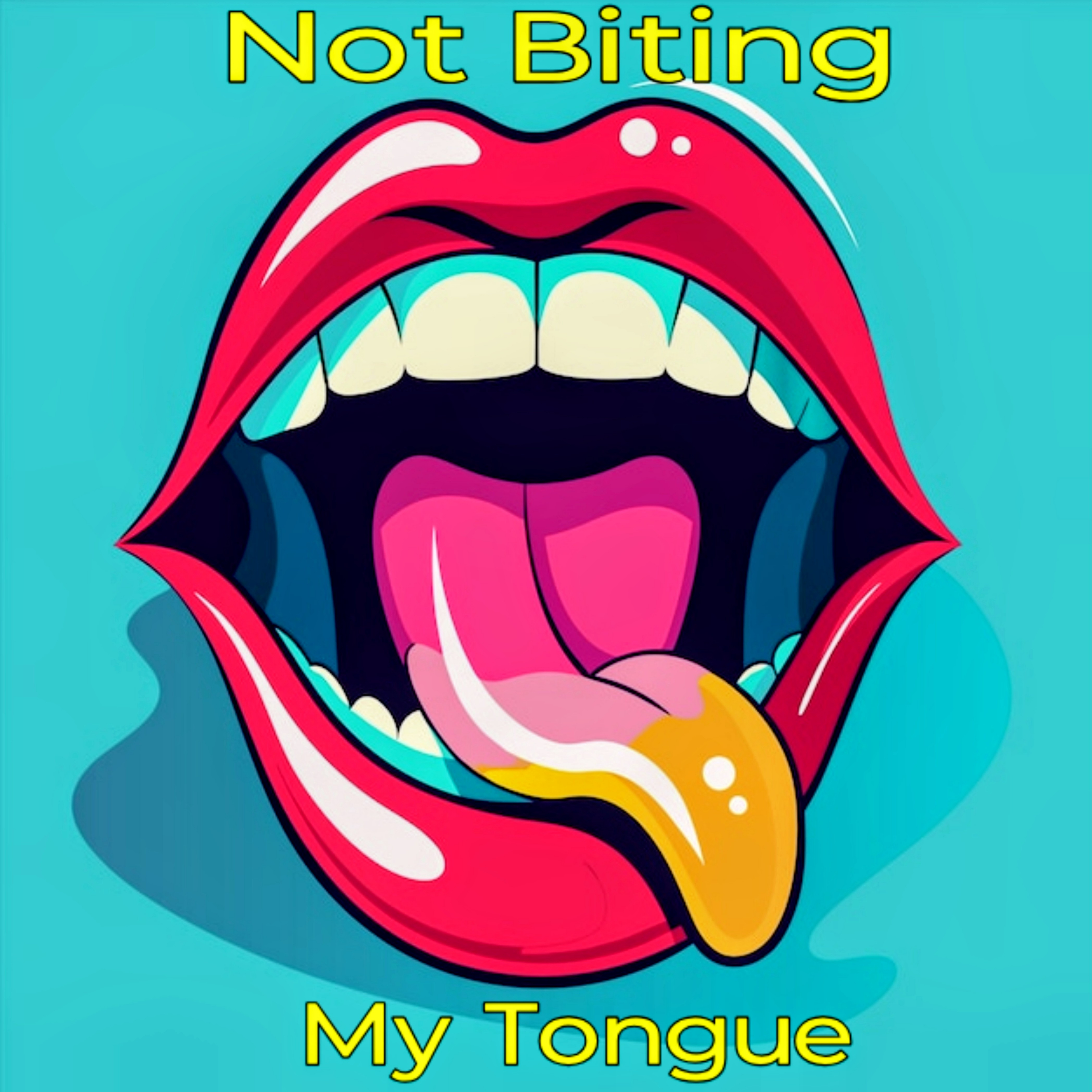 Not Biting My Tongue